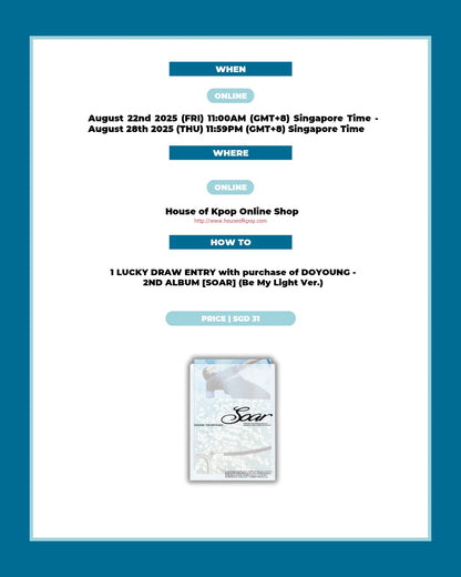 [SINGAPORE LUCKY DRAW EVENT] DOYOUNG - 2nd Album [SOAR] (Be My Light Ver.) *NON-REFUNDABLE, NON-CANCELLABLE AND NON-EXCHANGABLE*